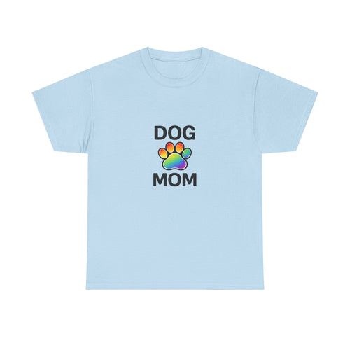 Pride Dog Mom Heavy Duty Unisex Tee Sizes Small - 5XL (11 colors)