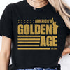America's Golden Age Shirt, Patriotic Shirt, Donald Trump Shirt, American Dark Shirt 681989 - GOP