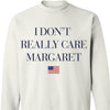 I Don't Really Care Margaret Shirt, Funny Minimalist JD Vance Shirt, JD Vance Sweatshirt 682011 - GOP