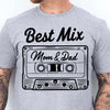Best Mix of Mom and Dad – Funny Family T-Shirt | Funny Shirt for Parents, Family Matching Outfit |  Mother's Day, Father's Day Gift 682271