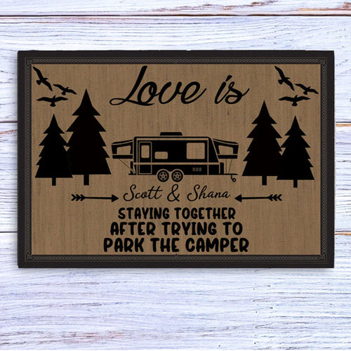 Love Is Staying Together Parking The Camper Personalized Custom RV Camping Doormats H593