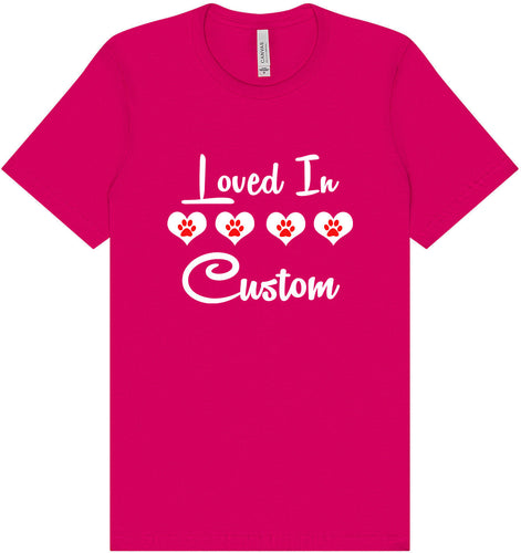 Custom Loved In Adult Bella Canvas Shirt