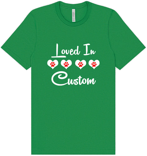 Custom Loved In Adult Bella Canvas Shirt