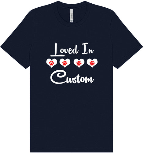 Custom Loved In Adult Bella Canvas Shirt