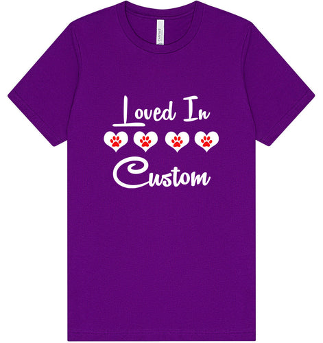 Custom Loved In Adult Bella Canvas Shirt