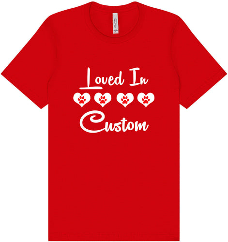 Custom Loved In Adult Bella Canvas Shirt