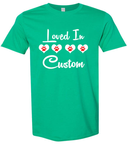 Custom Loved In Adult Gildan Soft Shirt