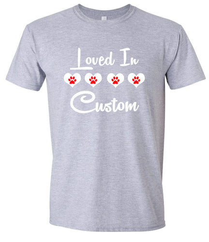 Custom Loved In Adult Gildan Soft Shirt
