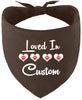 Custom Loved In Pet Bandana