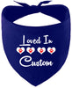 Custom Loved In Pet Bandana