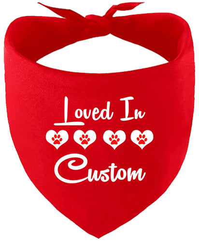 Custom Loved In Pet Bandana