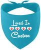 Custom Loved In Pet Bandana