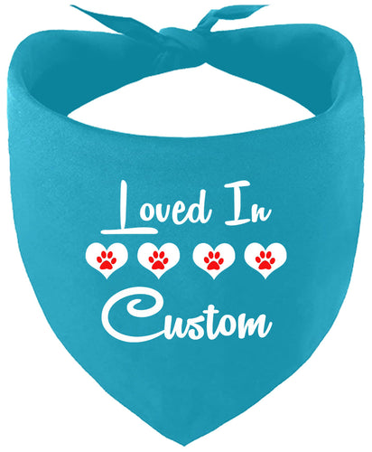 Custom Loved In Pet Bandana