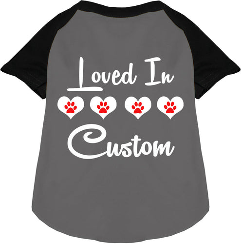 Custom Loved In Pet Raglan Shirts