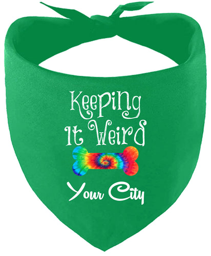 Custom Stay Weird in Pet Bandana