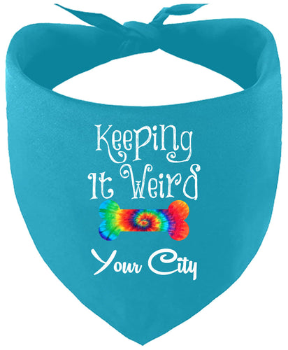 Custom Stay Weird in Pet Bandana