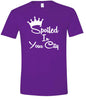 Custom Spoiled In Adult Gildan Soft Shirt