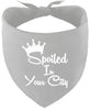 Custom Spoiled In Pet Bandana