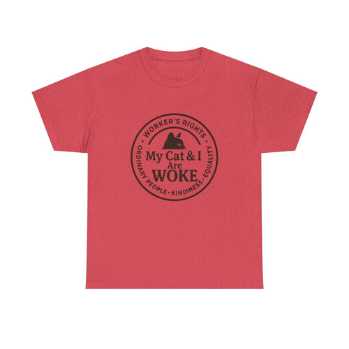 My Cat and I are WOKE Heavy Duty Unisex Tee Sizes Small - 5XL (9 colors)