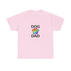 Pride Dog Dad Heavy Duty Unisex Tee Sizes Small - 5XL (11 colors)
