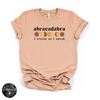 Abracadabra I Create As I Speak Tee | Manifestation Graphic T-Shirt