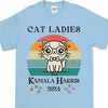 Cat Ladies Kamala Harris Shirt | Kamala Harris 2024 Shirt | Democrat Shirt Bright T1235 - KH2