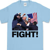 Fight | Trump Fight Shirt | Donald Trump Shirt Bright T1124- GOP