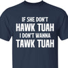 If She Dont Hawk Tuah | Hawk Tuah Spit On That Thang Shirt | Political Election Dark Tee C1078 - GOP