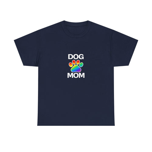 Pride Dog Mom Heavy Duty Unisex Tee Sizes Small - 5XL (11 colors)
