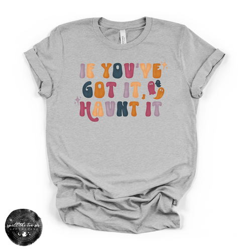 Got It, Haunt It Tee | Cute Halloween Ghost Graphic T-Shirt