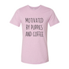 Motivated By Puppies And Coffee T-Shirt