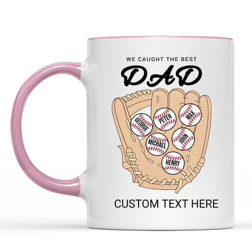 We Caught The Best Dad | Personalized Custom Baseball Dad Mug With Kid's Name | Gift For Dad, Husband | Father's Day Gift 682234