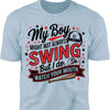 My Boy Might Not Always Swing But I Do Shirt - Funny Baseball Mom Shirt, Mother's Day Tee, Game Day Gift for Baseball Mama 682233