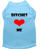 Pet Shirt Bitches Love Me