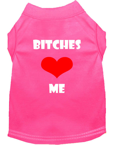 Pet Shirt Bitches Love Me