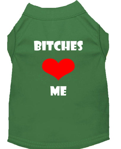 Pet Shirt Bitches Love Me
