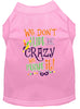 Mardi Gras Pet Dog & Cat Shirt Screen Printed, We Don't Hide the Crazy, We Parade It
