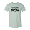 My Children Meow T-Shirt