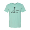 Dog Mom T-Shirt