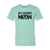 My Children Meow T-Shirt