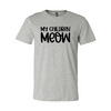 My Children Meow T-Shirt