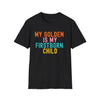 My Golden Is My Firstborn Child T-Shirt | Funny Golden Retriever Dog Mom Shirt