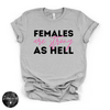 Females Are Strong Tee | Empowering Graphic T-Shirt