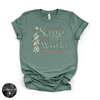 Not Enough Sage In The World Tee | Funny Spiritual Graphic T-Shirt