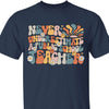 Never Underestimate A Public School Teacher Shirt | Democrat Shirt | Kamala Harris 2024 Shirt Dark T1549 - KH2