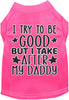 I Take After Daddy Adorable Cat or Dog Shirt for Pets