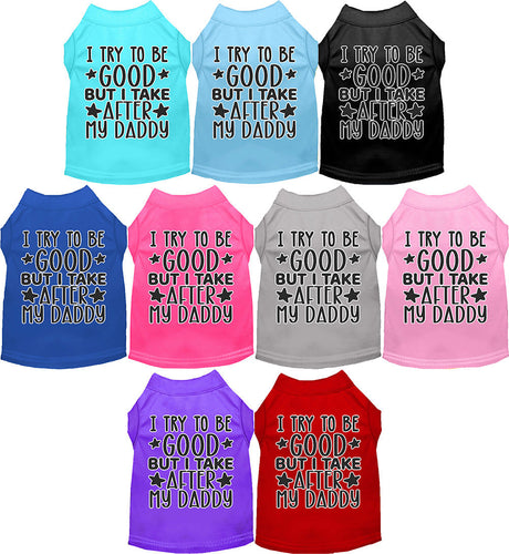 I Take After Daddy Adorable Cat or Dog Shirt for Pets