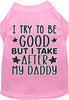 I Take After Daddy Adorable Cat or Dog Shirt for Pets