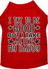 I Take After Daddy Adorable Cat or Dog Shirt for Pets
