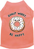 Adorable Cat or Dog Shirt for Pets Donut Worry, Be Happy